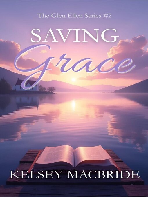 Title details for Saving Grace by Kelsey MacBride - Available